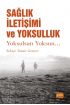 SAĞLIK İLETİŞİMİ VE YOKSULLUK - Yoksulsan Yoksun… - Halkla İlişkiler ve İletişim - Cosmedrome