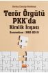 Terör Örgütü PKK’da Kimlik İnşası: Serxwebun 1982-2019 - Sosyoloji - Cosmedrome