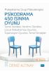 PSİKODRAMA 450 ISINMA OYUNU - Temel Teknikler, Yardımcı