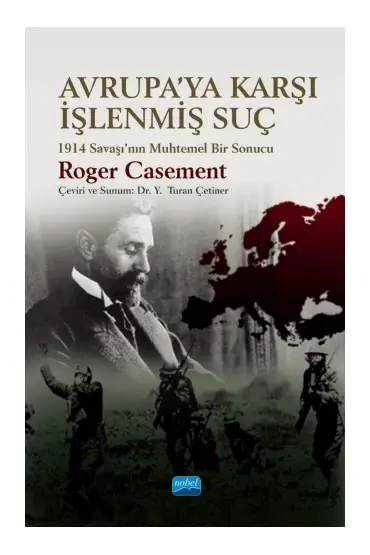 AVRUPA’YA KARŞI İŞLENMİŞ SUÇ 1914 Savaşı’nın Muhtemel Bir