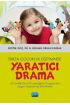 Erken Çocukluk Eğitiminde Yaratıcı Drama - Okul Öncesi Öğretmenliği - Cosmedrome