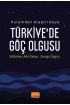 Kuramdan Araştırmaya TÜRKİYE’DE GÖÇ OLGUSU - Uluslararası İlişkiler - Cosmedrome