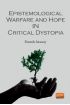 Epistemological Warfare and Hope in Critical Dystopia - Yabancı Dil Öğretmenliği - Cosmedrome