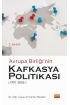 Avrupa Birliği’nin Kafkasya Politikası (1991-2006) - Uluslararası İlişkiler - Cosmedrome