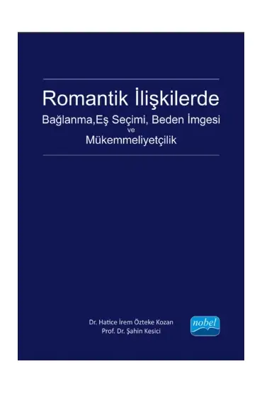 Romantik İlişkilerde Bağlanma, Eş Seçimi, Beden İmgesi ve Mükemmeliyetçilik - Rehberlik ve Psikolojik Danışma - Cosmedrome