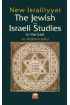 New Israiliyyat: The Jewish and Israeli Studies in the East - Uluslararası İlişkiler - Cosmedrome