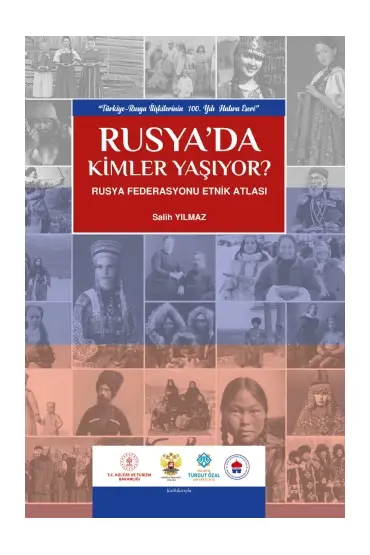 RUSYA’DA KİMLER YAŞIYOR? Rusya Federasyonu Etnik Atlası - Uluslararası İlişkiler - Cosmedrome