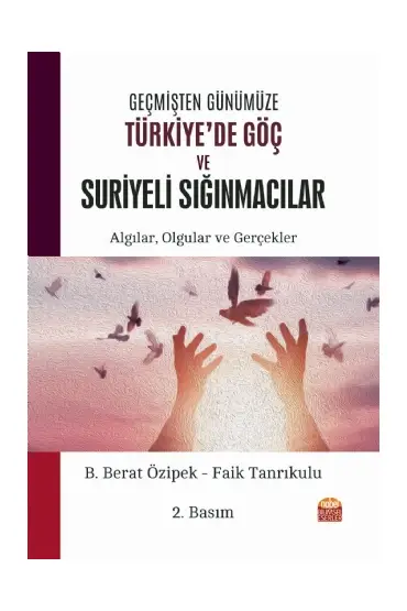 Geçmişten Günümüze TÜRKİYE’DE GÖÇ VE SURİYELİ SIĞINMACILAR: