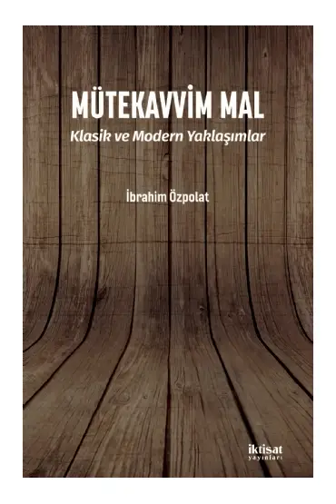 MÜTEKAVVİM MAL - Klasik ve Modern Yaklaşımlar - Temel İslam Bilimleri - Cosmedrome