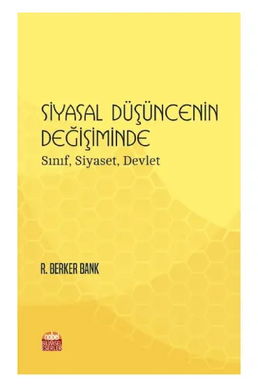 SİYASAL DÜŞÜNCENİN DEĞİŞİMİNDE: Sınıf, Siyaset, Devlet - Siyaset Bilimi ve Yönetim - Cosmedrome