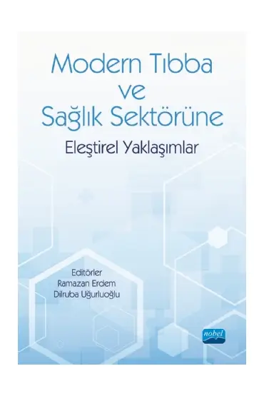 Modern Tıbba ve Sağlık Sektörüne Eleştirel Yaklaşımlar - Sağlık Yönetimi - Cosmedrome