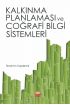 Kalkınma Planlaması ve Coğrafi Bilgi Sistemleri - İnşaat ve Harita Mühendisliği - Cosmedrome