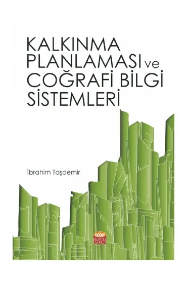 Kalkınma Planlaması ve Coğrafi Bilgi Sistemleri - İnşaat ve Harita Mühendisliği - Cosmedrome