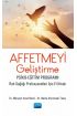 AFFETMEYİ GELİŞTİRME PSİKO-EĞİTİM PROGRAMI - Ruh Sağlığı