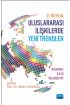 21. YÜZYILDA ULUSLARARASI İLİŞKİLERDE YENİ TRENDLER: İnsanımız İlk 10 Yolunda mı? - Uluslararası İlişkiler - Cosmedrome