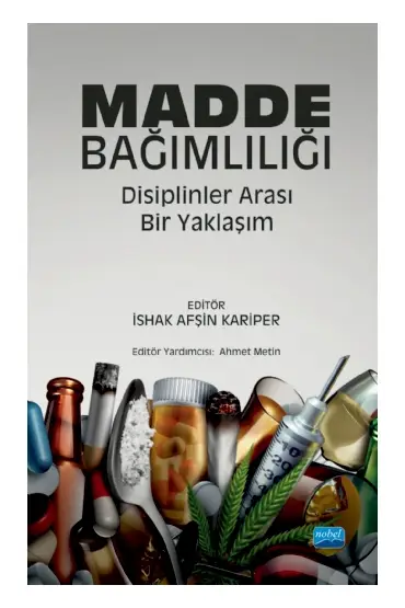 MADDE BAĞIMLILIĞI: Disiplinler Arası Bir Yaklaşım - Rehberlik ve Psikolojik Danışma - Cosmedrome