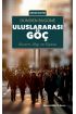 Dünden Bugüne Uluslararası Göç Kuram, Algı ve Siyasa - Uluslararası İlişkiler - Cosmedrome