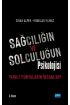 SAĞCILIĞIN VE SOLCULUĞUN PSİKOLOJİSİ: Farklı Dünyaların İnsanları - Sosyal Psikoloji - Cosmedrome