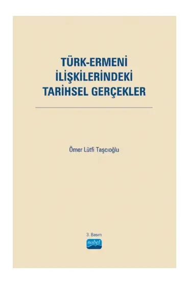 Türk-Ermeni İlişkilerindeki Tarihsel Gerçekler - Uluslararası İlişkiler - Cosmedrome