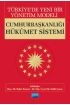 Türkiye’de Yeni Bir Yönetim Modeli: CUMHURBAŞKANLIĞI HÜKÛMET SİSTEMİ - Siyaset Bilimi ve Yönetim - Cosmedrome