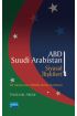 ABD-SUUDİ ARABİSTAN SİYASAL İLİŞKİLERİ - Bir Uluslararası Politika Teorisi İncelemesi - Uluslararası İlişkiler - Cosmedrome