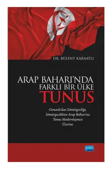 Arap Baharı’nda Farklı Bir Ülke TUNUS - Uluslararası İlişkiler - Cosmedrome