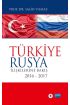 Türkiye-Rusya İlişkilerine Bakış 2016-2017 - Uluslararası İlişkiler - Cosmedrome