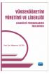 Yükseköğretim Yönetimi ve Liderliği -Lisansüstü Programlarının İncelenmesi- - Eğitim Programları ve Öğretim - Cosmedrome