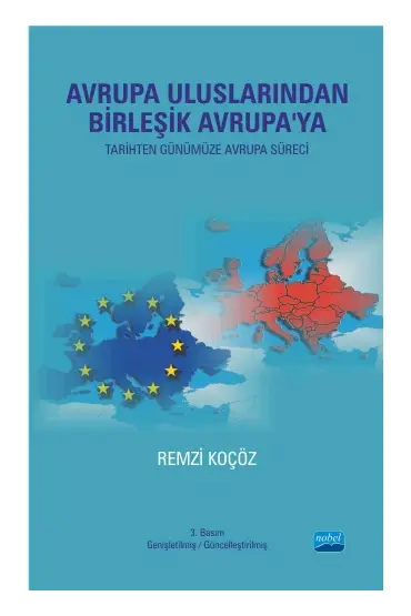 AVRUPA ULUSLARINDAN BİRLEŞİK AVRUPA&39YA (Tarihten Günümüze Avrupa Süreci) - Uluslararası İlişkiler - Cosmedrome