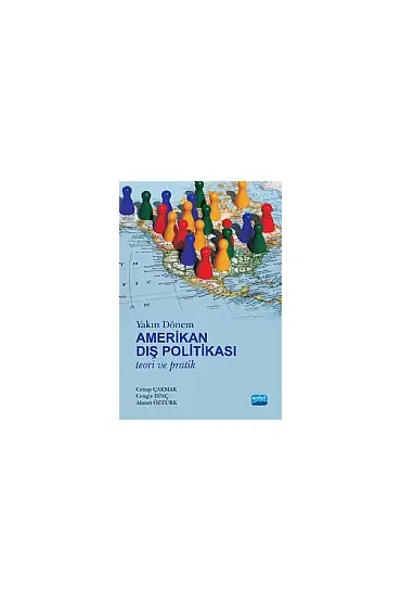 Yakın Dönem Amerikan Dış Politikası Teori ve Pratik - Uluslararası İlişkiler - Cosmedrome