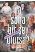 Ya Sana Bir Şey Olursa? - Sosyoloji - Cosmedrome