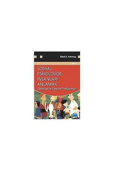 Sosyal Psikolojide İnsanları Anlamak (deneysel ve eleştirel yaklaşımlar) - Sosyal Psikoloji - Cosmedrome