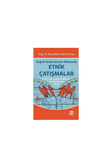 Soğuk Savaş Sonrası Dönemde Etnik Çatışmalar - Uluslararası İlişkiler - Cosmedrome