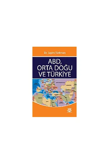 ABD, Orta Doğu ve Türkiye - Uluslararası İlişkiler - Cosmedrome