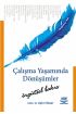 Çalışma Yaşamında Dönüşümler -Örgütsel Bakış- - Çalışma Ekonomisi ve Endüstri İlişkileri - Cosmedrome