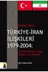 Türkiye-İran İlişkileri -1979-2004- - Uluslararası İlişkiler - Cosmedrome