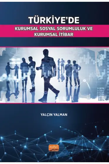 Türkiye’de Kurumsal Sosyal Sorumluluk ve Kurumsal İtibar - İşletme Yönetimi ve Organizasyon - Cosmedrome