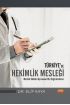 Türkiye’de HEKİMLİK MESLEĞİ - Meslek Kültürü Açısından Bir Değerlendirme - Sağlık Yönetimi - Cosmedrome