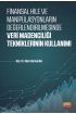 Finansal Hile ve Manipülasyonların Değerlendirilmesinde VERİ MADENCİLİĞİ TEKNİKLERİNİN KULLANIMI