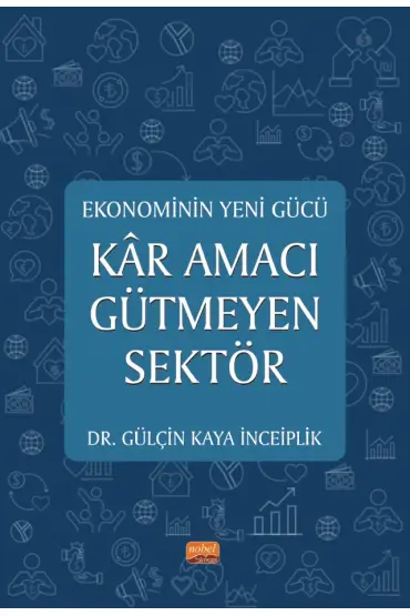 Ekonominin Yeni Gücü KÂR AMACI GÜTMEYEN SEKTÖR - İktisadi Gelişme ve Uluslararası İktisat - Cosmedrome