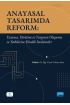 ANAYASAL TASARIMDA REFORM - Yasama, Yürütme ve Yargının Oluşumu ve Yetkilerine Yönelik İncelemeler