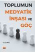 Toplumun Medyatik İnşası ve Göç