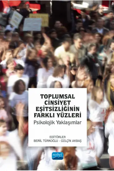 TOPLUMSAL CİNSİYET EŞİTSİZLİĞİNİN FARKLI YÜZLERİ - Psikolojik Yaklaşımlar