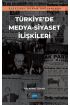 Eleştirel Kuram Bağlamında TÜRKİYE’DE MEDYA-SİYASET İLİŞKİLERİ