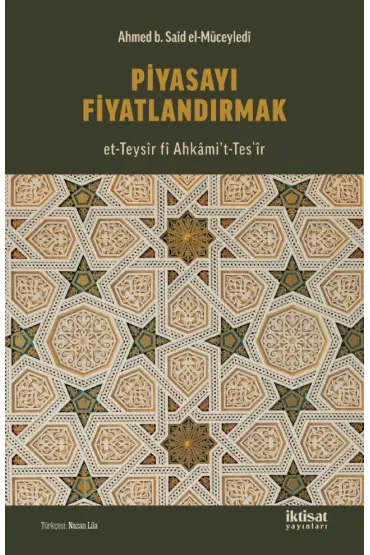 Piyasayı Fiyatlandırmak (et-Teysîr fî Ahkâmi’t-Tesʻîr)