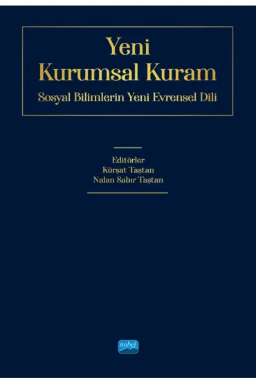 YENİ KURUMSAL KURAM - Sosyal Bilimlerin Yeni Evrensel Dili