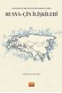 Asya’daki Güç Mücadelesi Bağlamında Gelişen RUSYA-ÇİN İLİŞKİLERİ