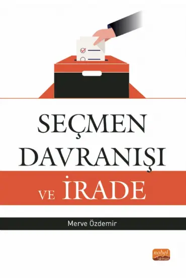 Seçmen Davranışı ve İrade