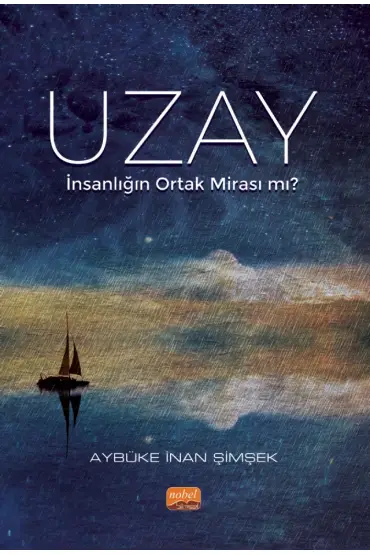 UZAY - İnsanlığın Ortak Mirası mı?