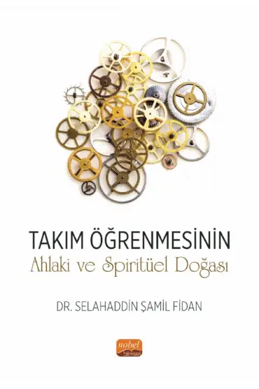 Takım Öğrenmesinin Ahlaki ve Spiritüel Doğası